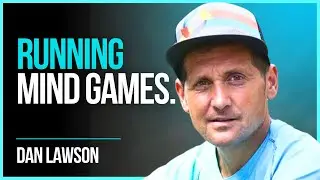 The Mental Game of Running Long Distances - Dan Lawson