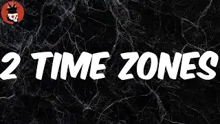2 time zones (Lyrics) - Bbno$