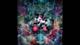 Abstrackt Dimension - Seeking The Source [Full EP]