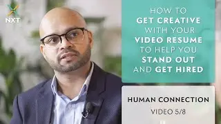 How to Get Creative With Your Video Resume to Help You Stand Out and Get Hired: Human Connection