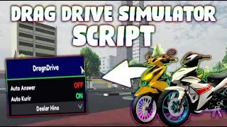 *NEW* Drag Drive Simulator Script (PASTEBIN 2025) (AUTO ANSWER , AUTO KURIR )