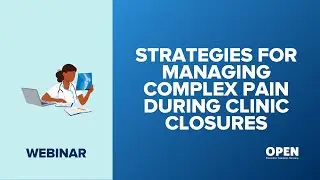 Strategies For Managing Complex Pain During Clinic Closures