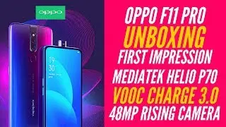 OPPO F11 PRO UNBOXING AND FIRST IMPRESSION | POPUP CAMERA PHONE | VOOC FLASH CHARGE 3.0