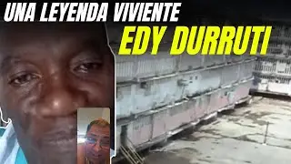 LA HISTORIA DE EDY DURRUTI UNA LEYENDA VIVIENTE EN EL AMBIENTE