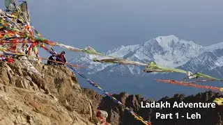 Ladakh Adventure - Part 1 - Leh