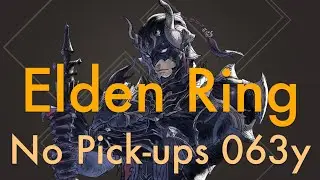 Elden Ring | No Pick-ups Challenge Run #8 (Nier 063y)