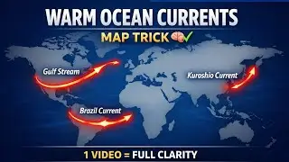 Warm Ocean Currents Explained | Gulf Stream, Kuroshio & Climate Impact | Geography UPSC/UPPCS 