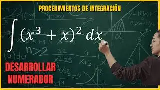 Integrales | Procedimiento de desarrollar el numerador