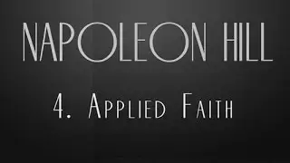 4.  Applied Faith  - Napoleon Hill