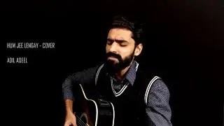 Hum Jee Lenge - Adil Aqeel - Acoustic - Cover - Live -