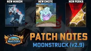 MINION MASTERS 2.9 PATCH NOTES - MOONSTRUCK:  New Card / New Perks / Balance / Bug Fixes