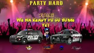 OZARIE- NAH READY FU GO HOME (VINCY SOCA 2019)