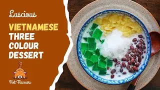 Luscious Vietnamese Three Colour Dessert Recipe - In Top 100 Asian Desserts - Ch&egrave; Ba M&agrave;u Thơm Ngon