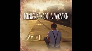 LA Vacation - Johnny Monaco