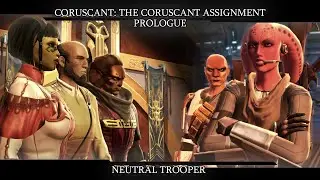 SWTOR ⚶Trooper Neutral/DS⚶#3 - The Coruscant Assignment (Prologue: Coruscant)