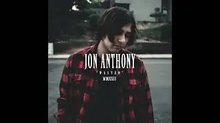 Jon Anthony - Wasted (Official Audio)