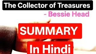 BEGC 114 The Collector of Treasures by Bessie Head | Summary