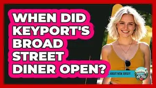 When Did Keyport's Broad Street Diner Open?