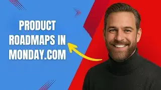 How to Use Monday.com for Product Roadmaps Fast and Easy!