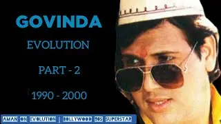 Govinda Evolution Part - 2 (1990 - 2000) | Govinda 90s songs| Govinda songs | Govinda Movies | 90s