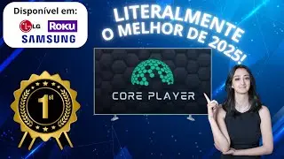 &diams;️ MELHOR IPTV DE 2025 , Aplicativo CORE PLAYER [Dispon&iacute;vel tamb&eacute;m em LG e Samsung]