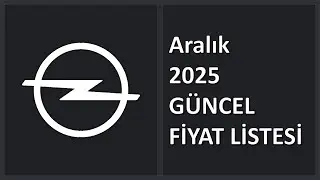Opel | Kasım & Aralık 2025 Karşılaştırmalı Fiyat Listesi | G&uuml;ncel Fiyatlar!!!
