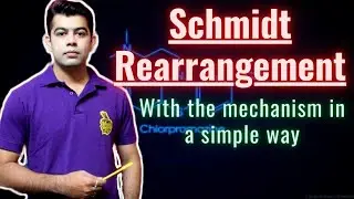 SCHMIDT REARRANGEMENT WITH THE MECHANISM IN SAMPLE WAY IN HINDI