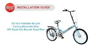 [ Installation Guide ] 20-Inch Foldable Bicycle Cycling Mountain Bike Off-Road City Road Bike