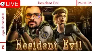 Maratona - Resident Evil (remaster) - PRIMEIRA VEZ NESTE JOGO - [PARTE 03]