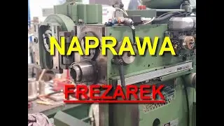 Naprawa - serwis wszelkich frezarek
