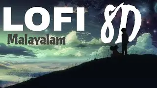 Malayalam 8D Lofi // Lofi // 8D Audio / Surround Sound, An Immersive Experience/ Loop 8d