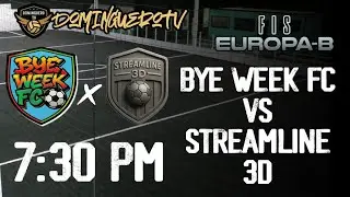 BYE WEEK FC VS STREAMLINE 3D | GAME 3
