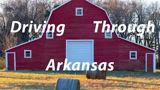 What to Expect Driving Through North-Eastern Arkansas!
