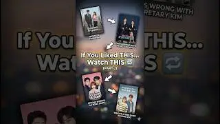 &ldquo;If You Liked This Drama&hellip; Watch This NEXT 🔁🔥&rdquo;  Part 2