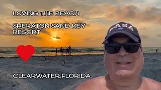 (Covid Era) My stay at the Sheraton Sand Key Resort, Clearwater, Florida
