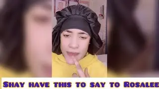 SHAY HAVE THIS TO SAY TO ROSALEE#TIKTOK