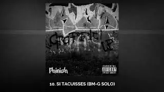 Phinish - Si Tacuisses | BM-G Solo | (Graffiti Album)