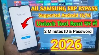 All Samsung Frp Bypass Android 15/16 New FRP Tool, Unlock Tools Ko Rent Par Kaise Buy Kare 2026