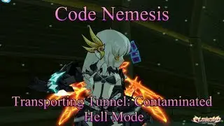 [Elsword] - Eve - Code Nemesis (Revamped) - Hell Mode - 4-x: Transporting Tunnel: Contaminated Area.