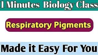 Respiratory Pigments || 1 minute Biology Class || Types of Respiratory Pigments || Mnemonics
