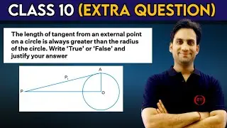 The length of tangent from an external point on a circle is always greater than the radius of the
