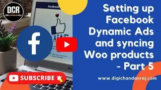(Facebook Ads Tutorial in Hindi)  Setting up Facebook Dynamic Ads and syncing Woo products   Part 5
