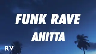 Anitta - Funk Rave (Letra/Lyrics)