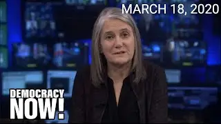 Top U.S. & World Headlines &mdash; March 18, 2020