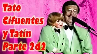 Tatín y Tato Cifuentes Parte 2d2