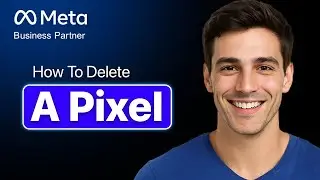 How To Delete A Pixel In Meta Business Manager (Easy 2025 Guide)
