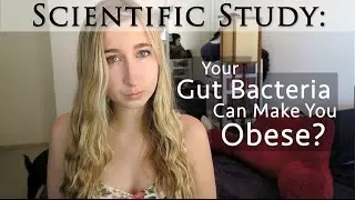 Study: Your Gut Bacteria Can Make you Gain Weight? | How to Change your Gut Microbiome
