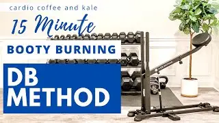 15 Minute Booty Burning DB Method Workout
