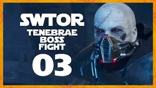 BOSS FIGHT VS TENEBRAE (SWTOR Gameplay #3 Let's Play)