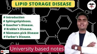 Lipid Storage Disease | Sphingolipidoses | Gaucher's, Krabbe's , Niemann-pick and Farber's disease.
